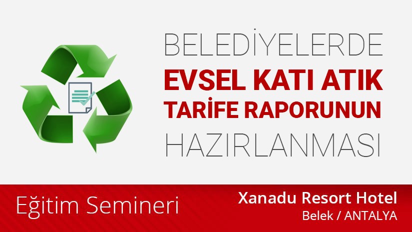 25-29 Kasım - Evsel Katı Atık Tarife Raporu Hazırlama Eğitimi